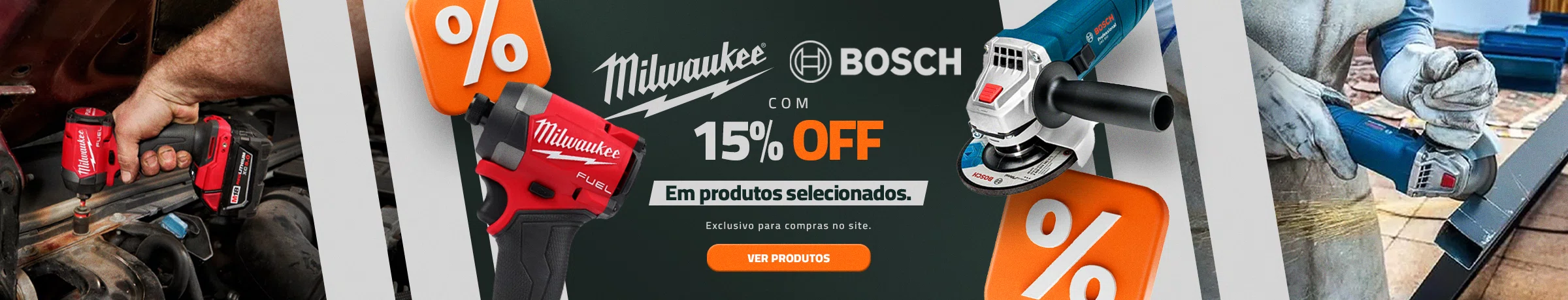 Produtos Milwaukee e Bosch Selecionados com 15%OFF